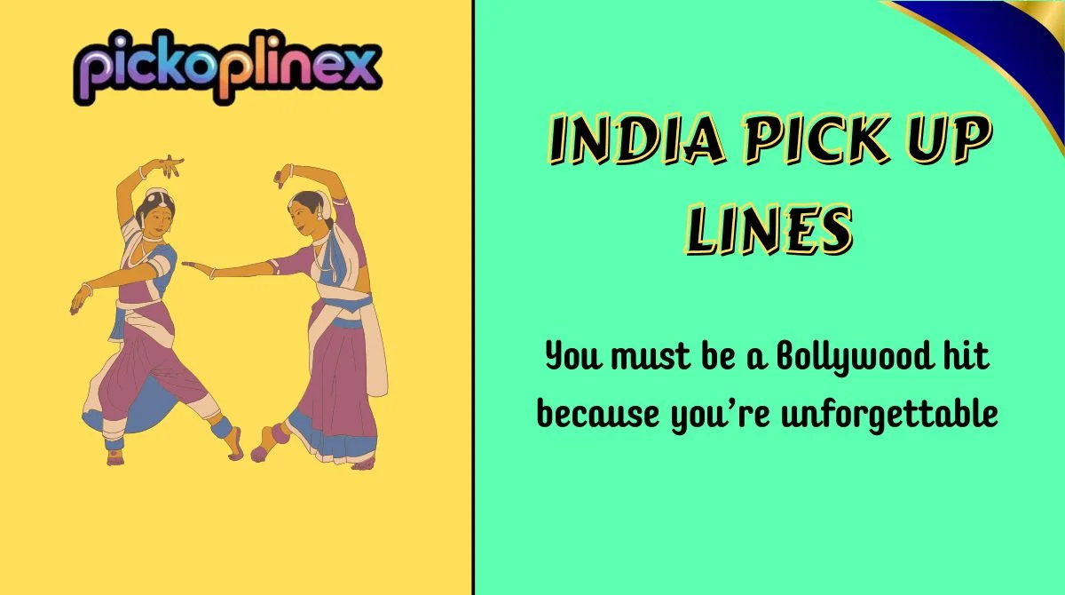 India Pick Up Lines