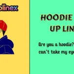 Hoodie Pick Up Lines