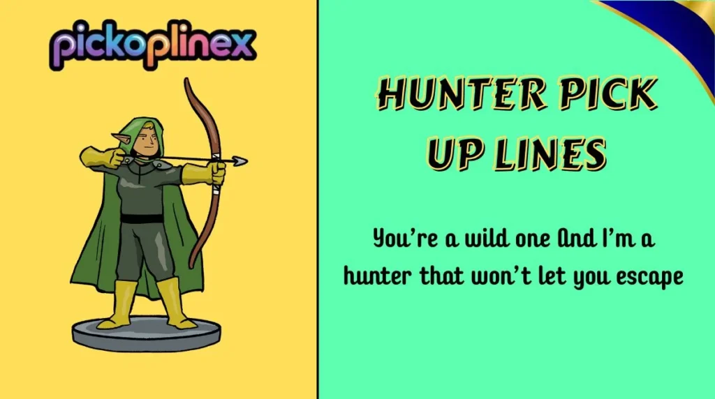 Hunter Pick Up Lines