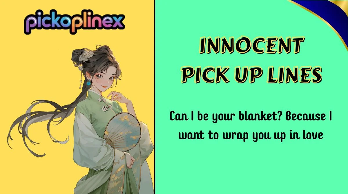 Innocent Pick Up Lines