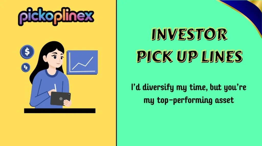 Investor Pick Up Lines
