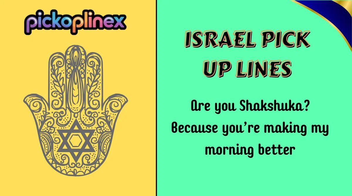 Israel Pick Up Lines