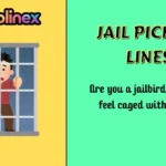 Jail Pick Up Lines