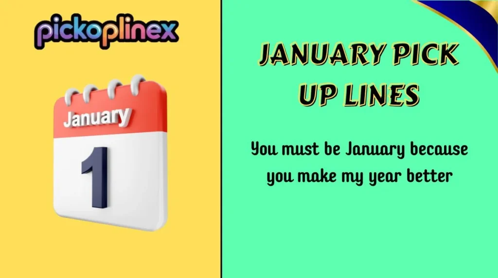 January Pick Up Lines