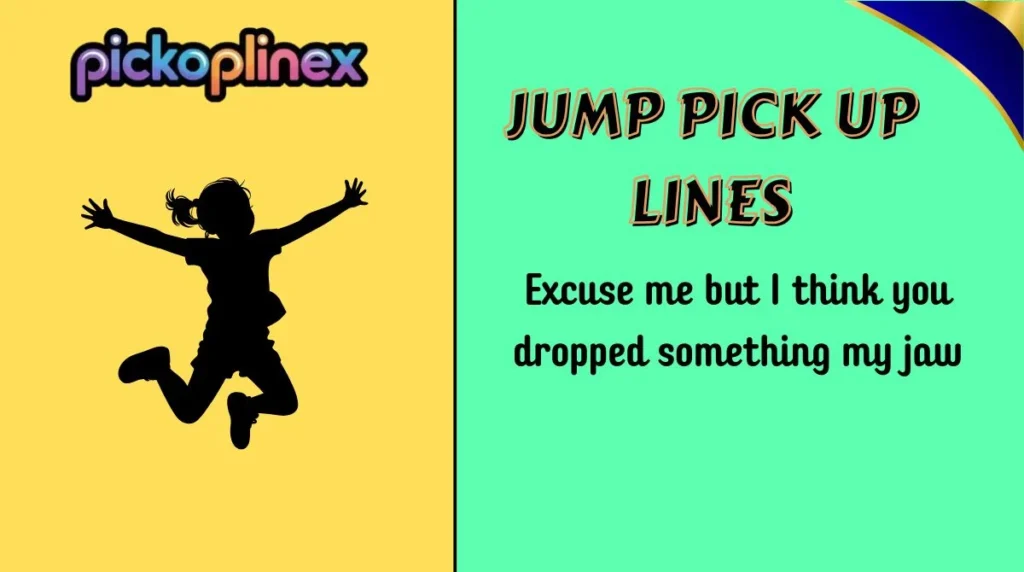 Jump Pick Up Lines
