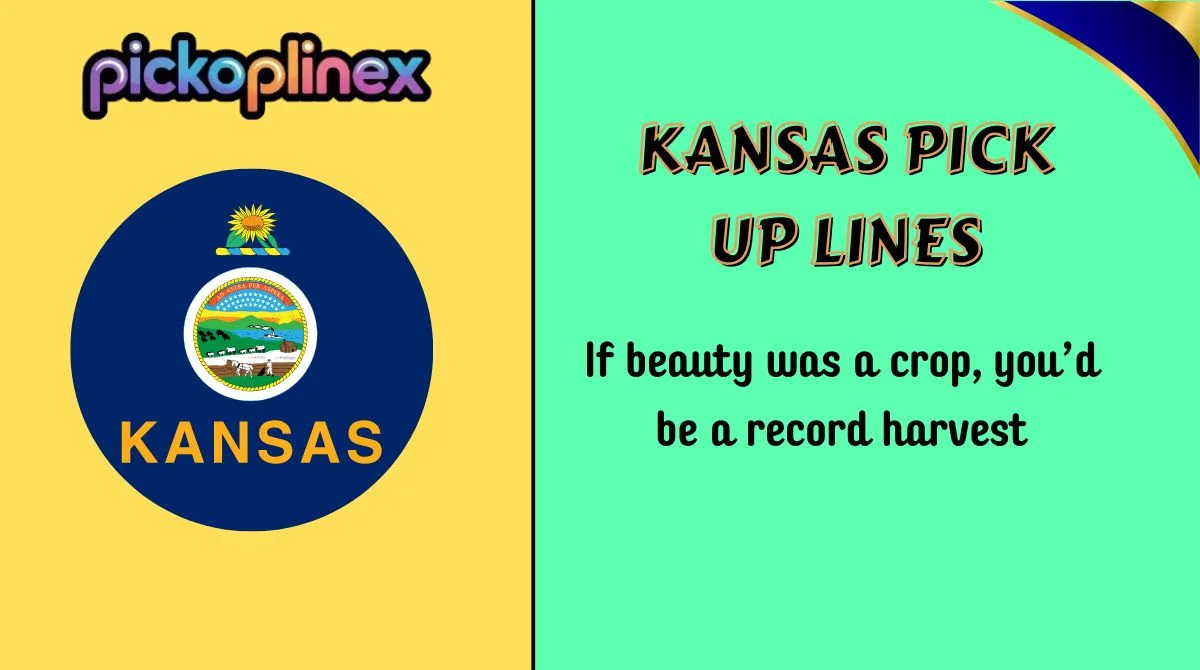 Kansas Pick Up Lines