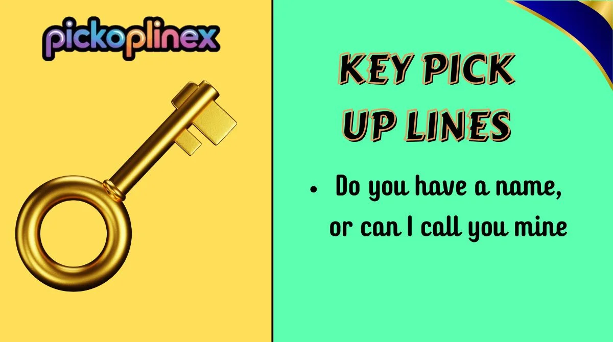 Key Pick Up Lines
