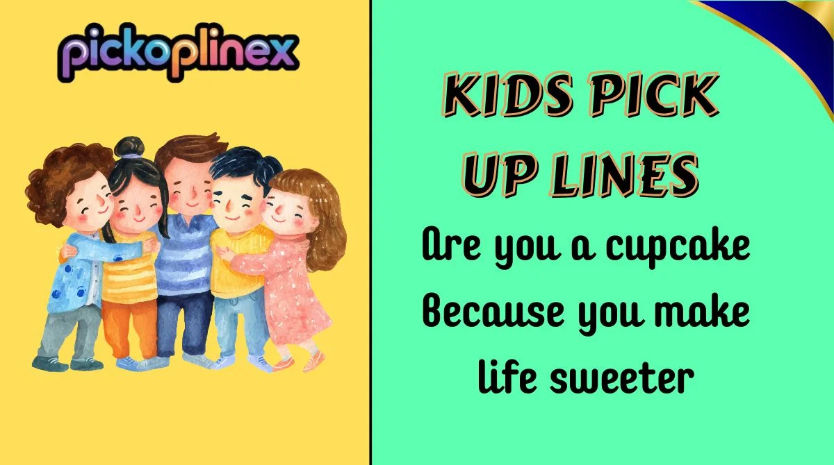 Kids Pick Up Lines