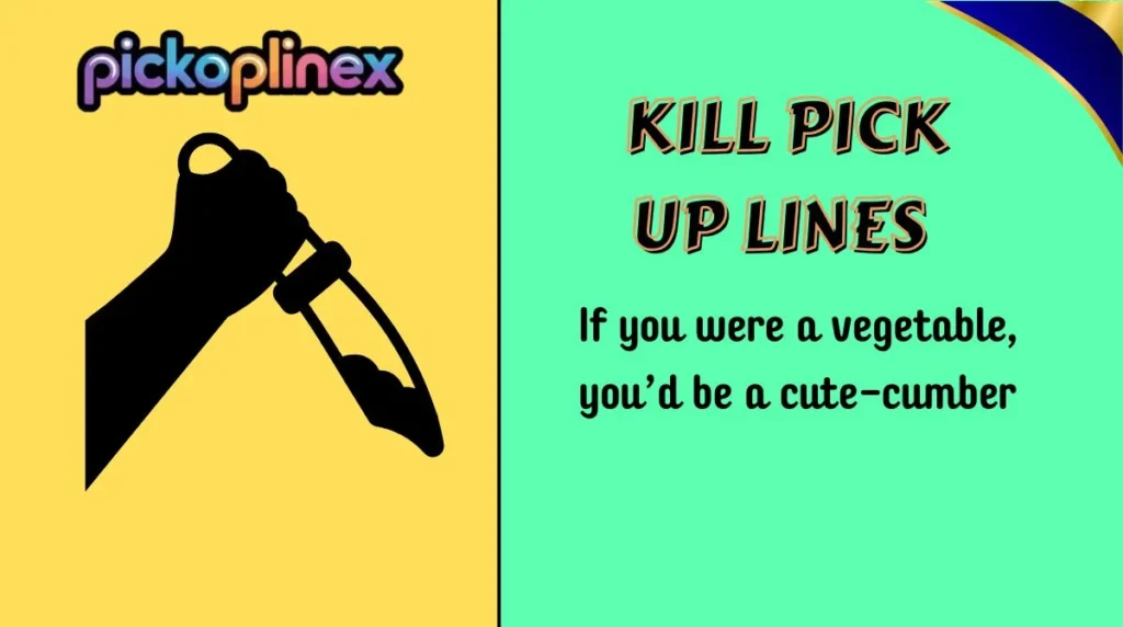 Kill Pick Up Lines
