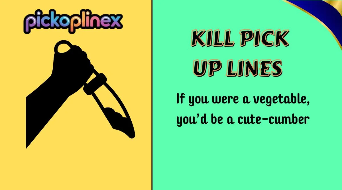 Kill Pick Up Lines