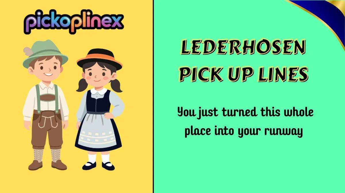 Lederhosen Pick Up Lines