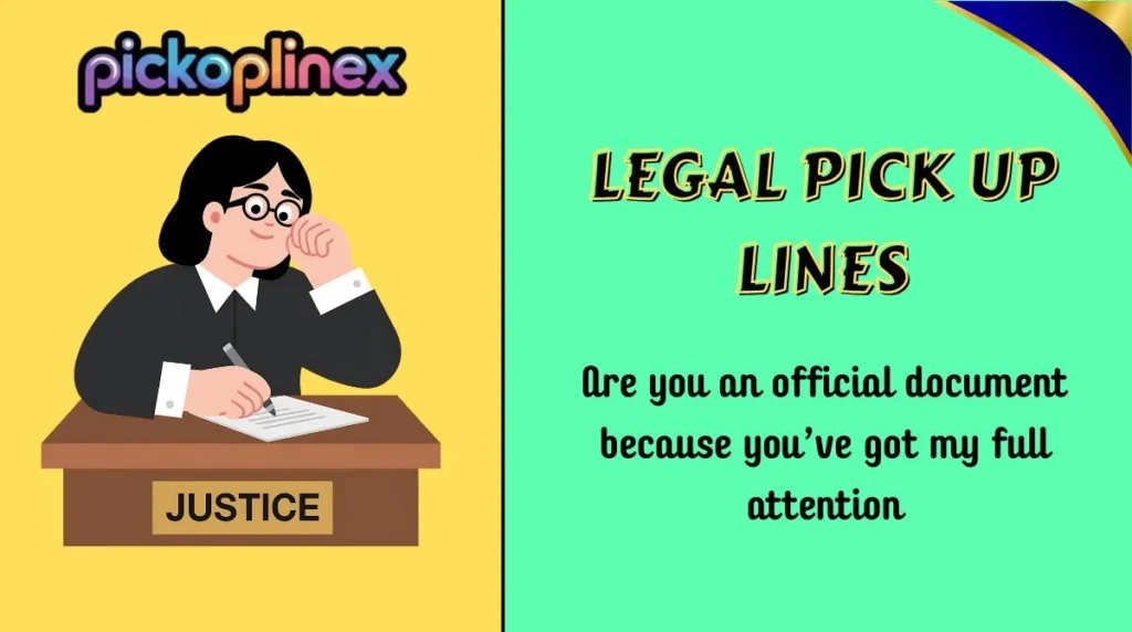 Legal Pick Up Lines