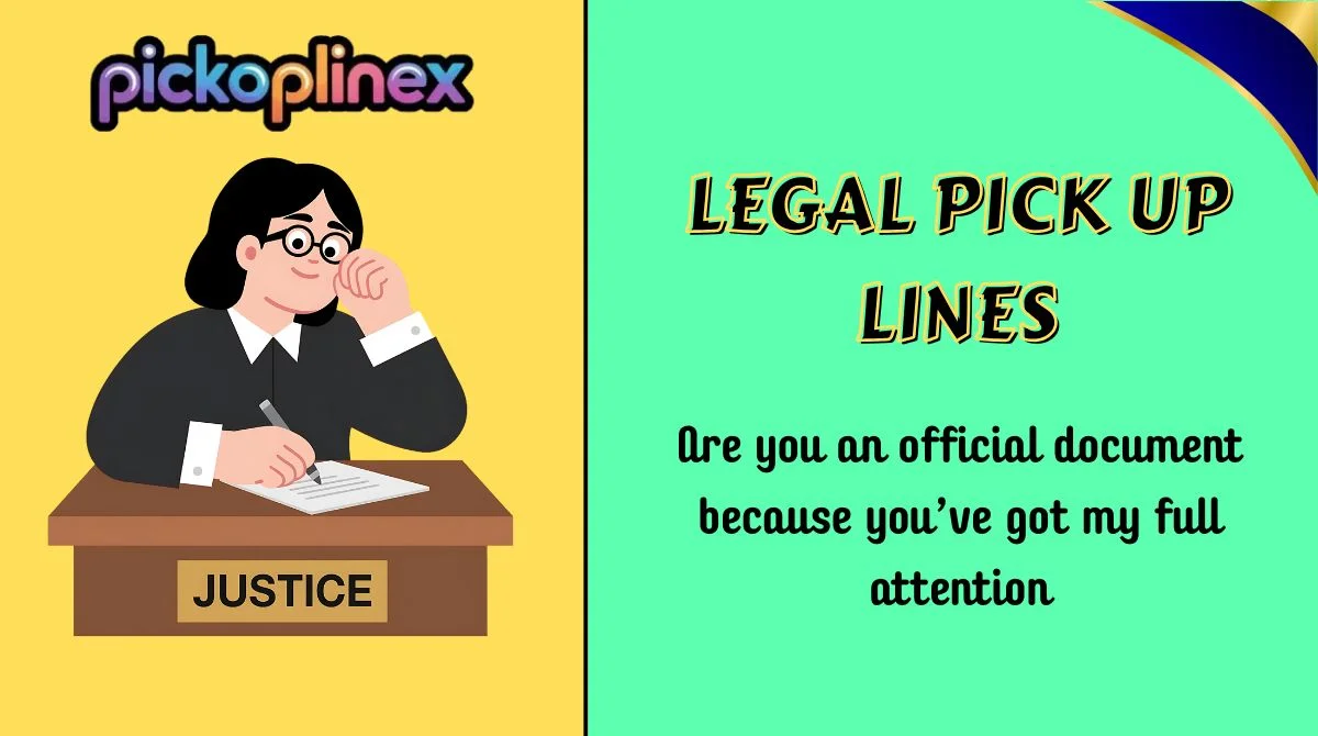 Legal Pick Up Lines