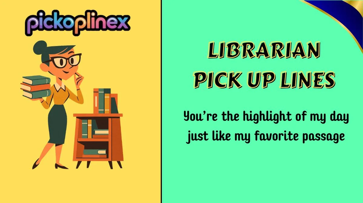 Librarian Pick Up Lines