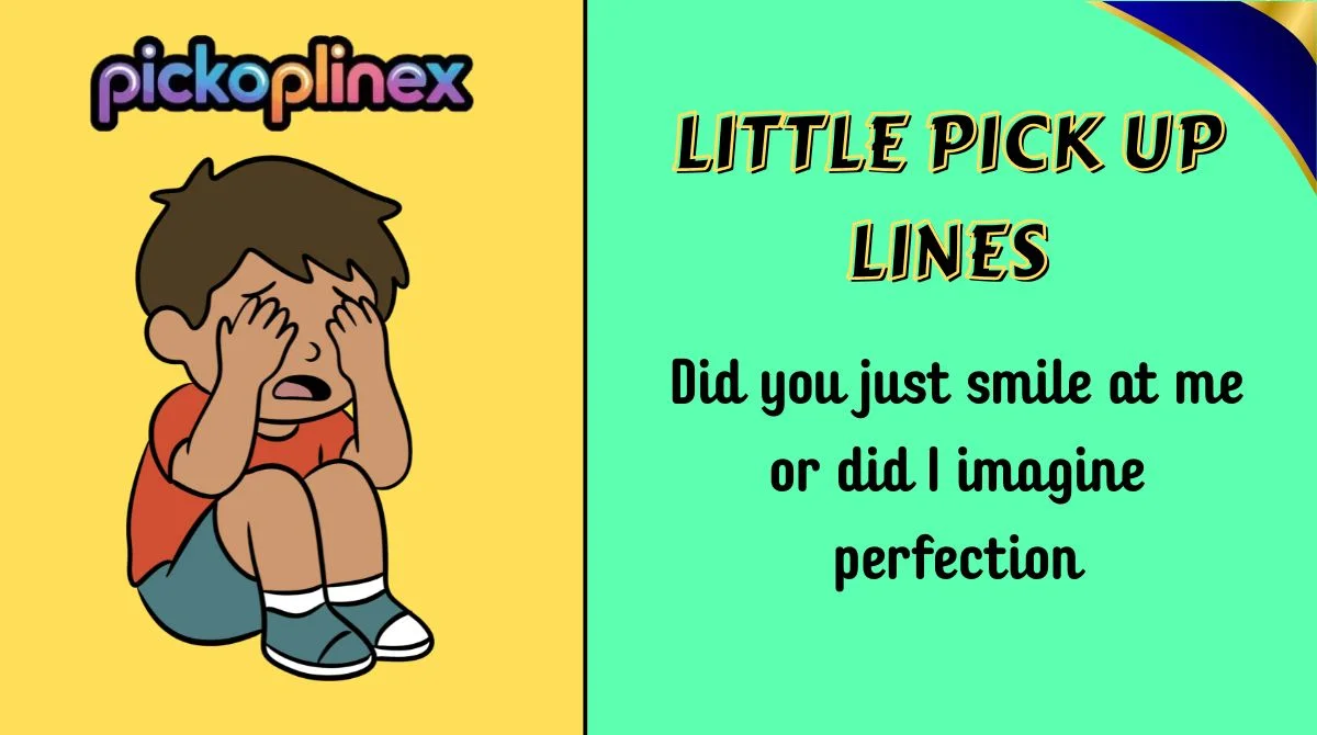 Little Pick Up Lines