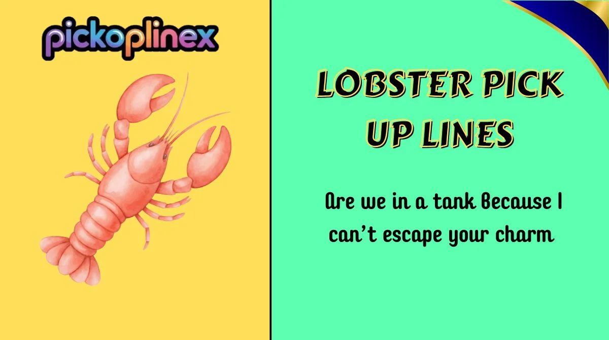 Lobster Pick Up Lines