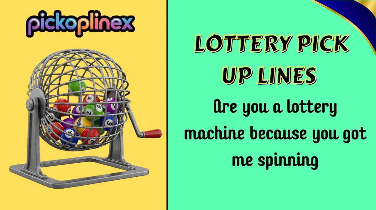 Lottery Pick Up Lines