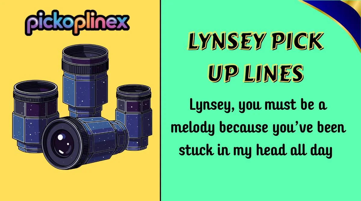 Lynsey Pick Up Lines