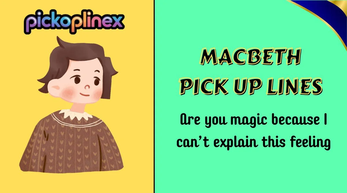 Macbeth Pick Up Lines