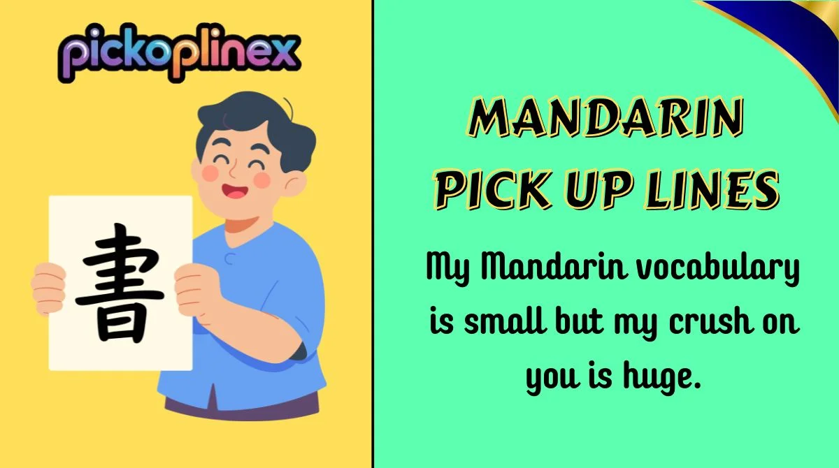 Mandarin Pick Up Lines