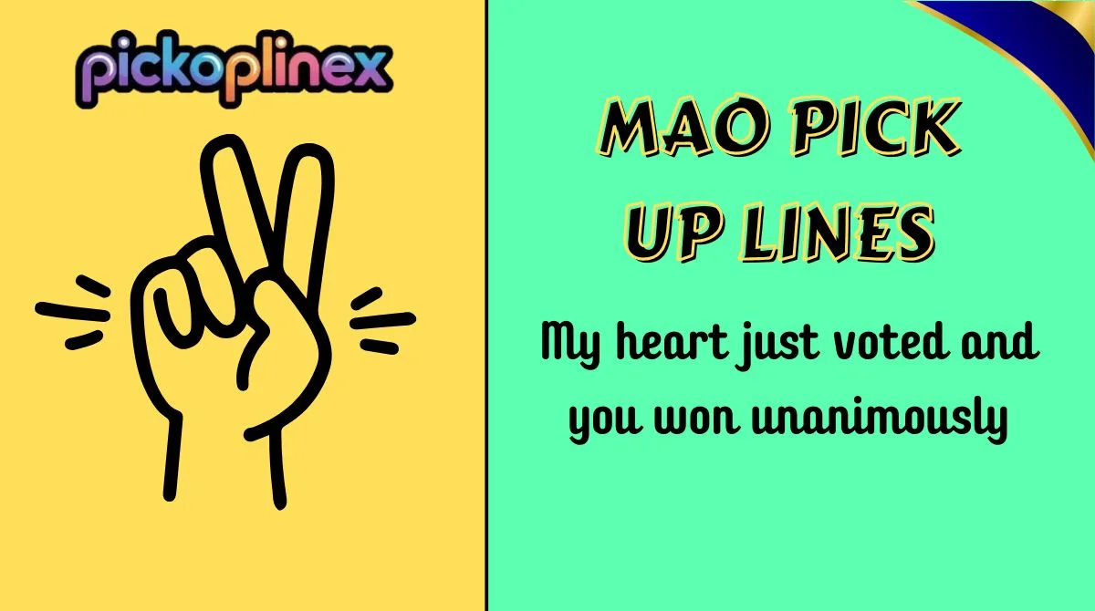 Mao Pick Up Lines