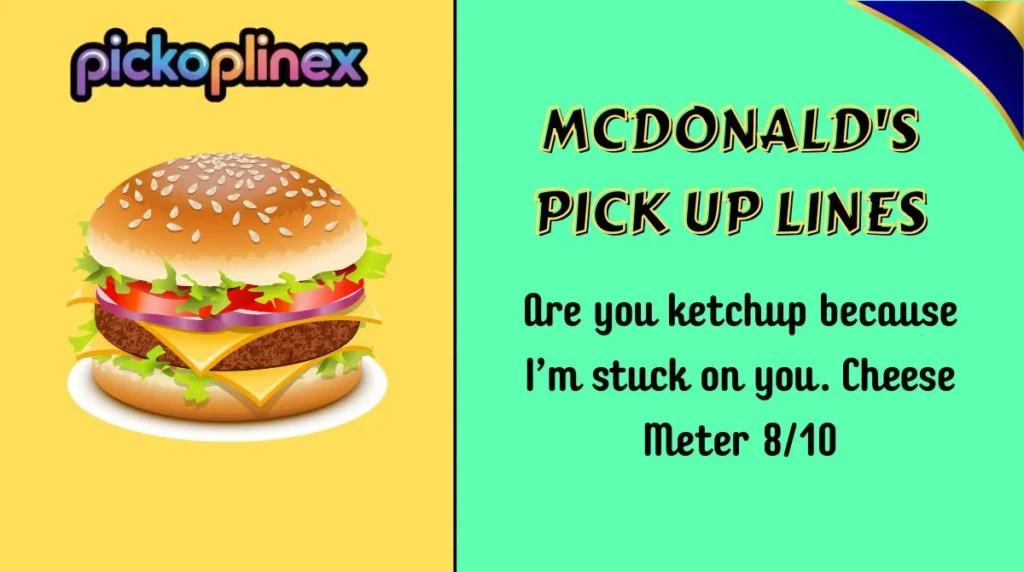 McDonald's Pick Up Lines