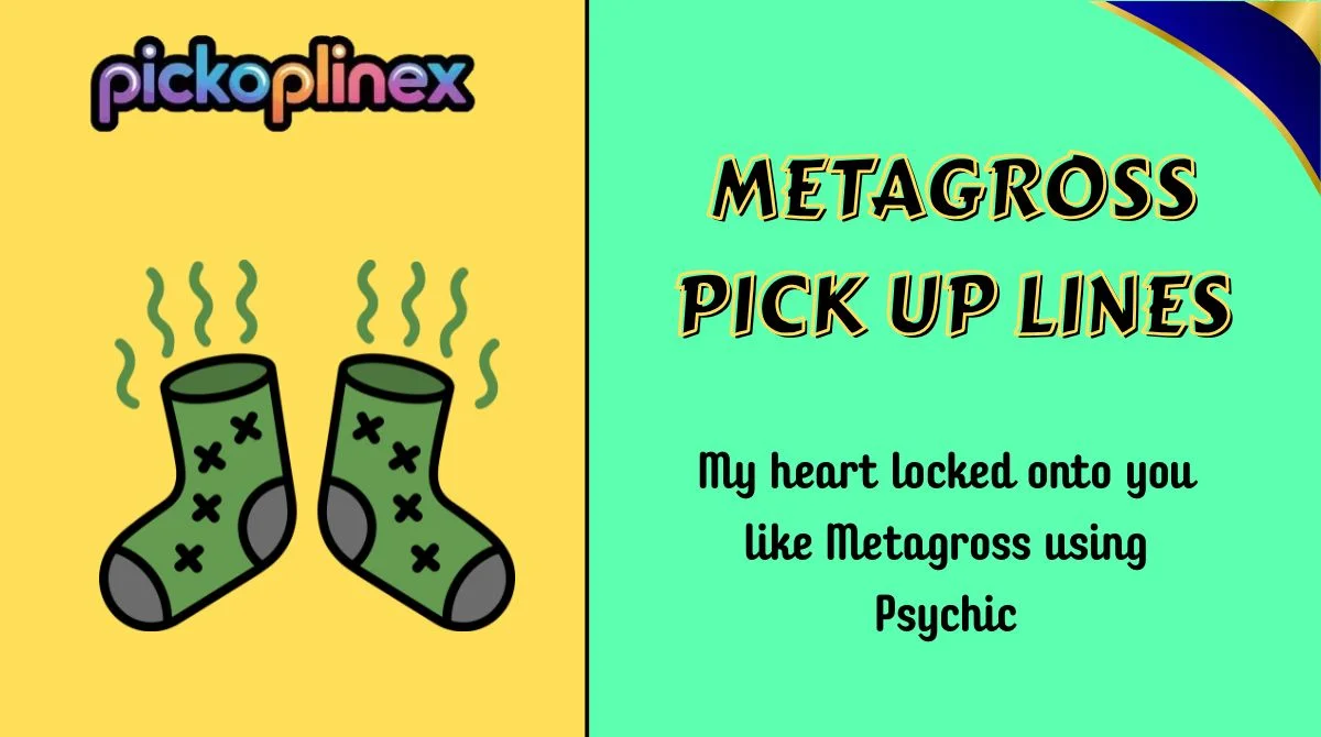 Metagross Pick Up Lines
