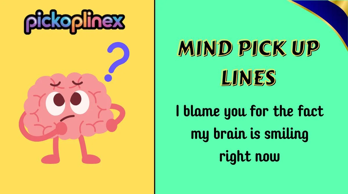 Mind Pick Up Lines