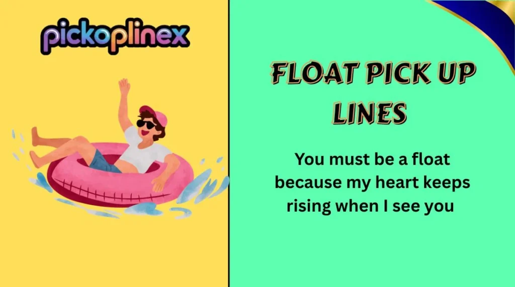 Float Pick Up Lines