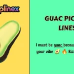 Guac Pick Up Lines