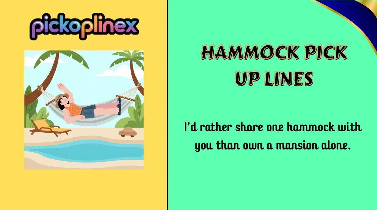 Hammock Pick Up Lines