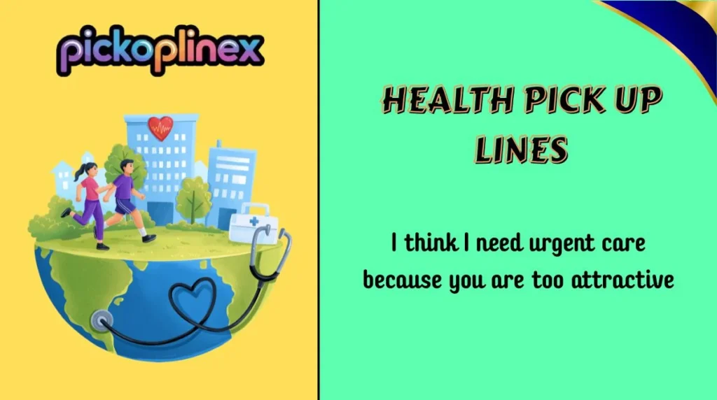 Health Pick Up Lines
