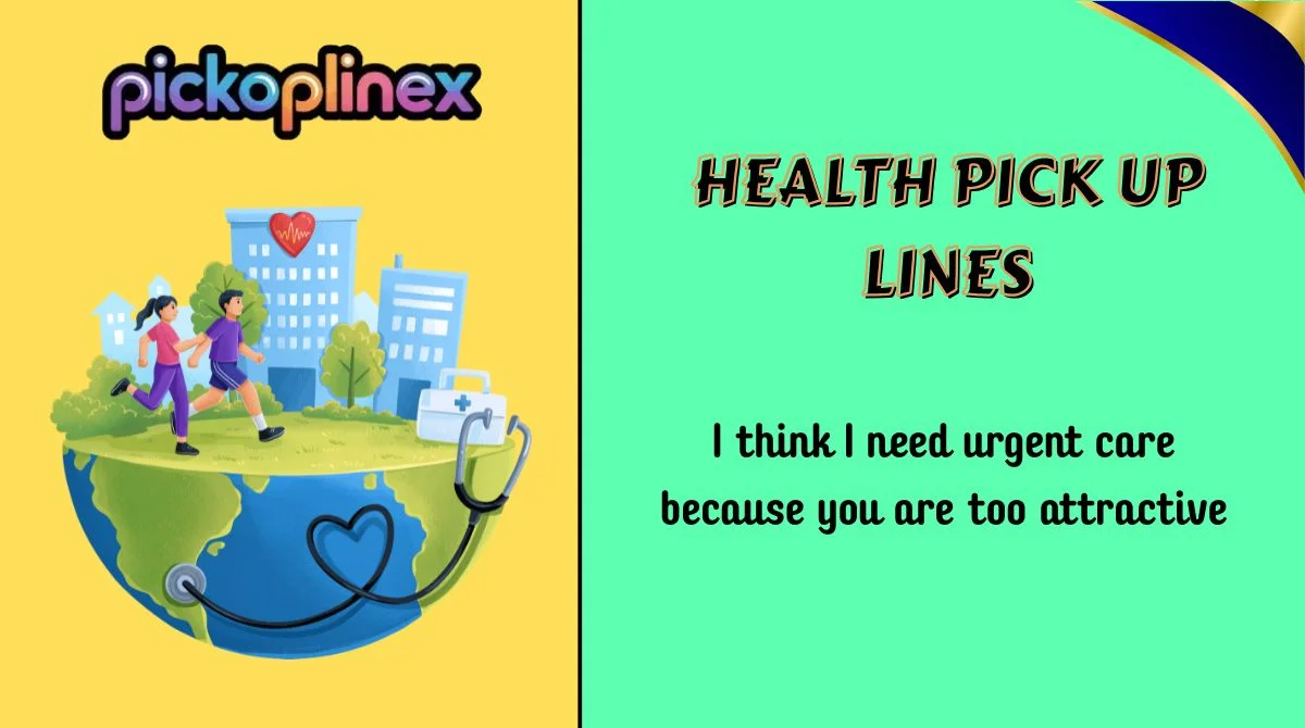 Health Pick Up Lines