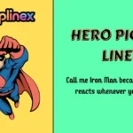 Hero Pick Up Lines
