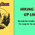 Hiking Pick Up Lines