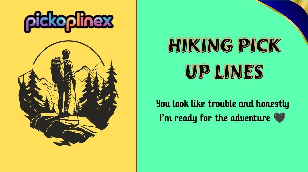 Hiking Pick Up Lines