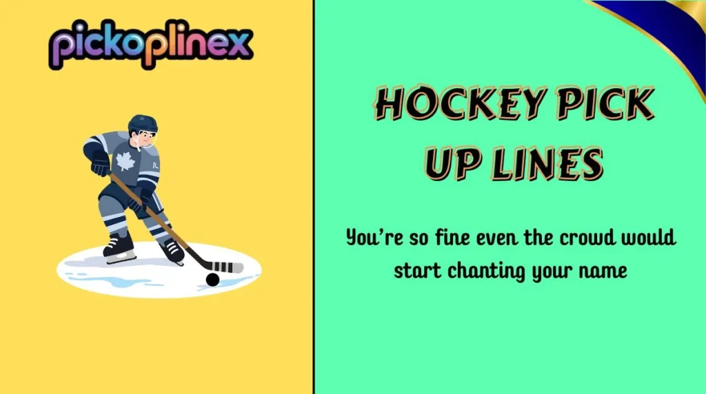Hockey Pick Up Lines