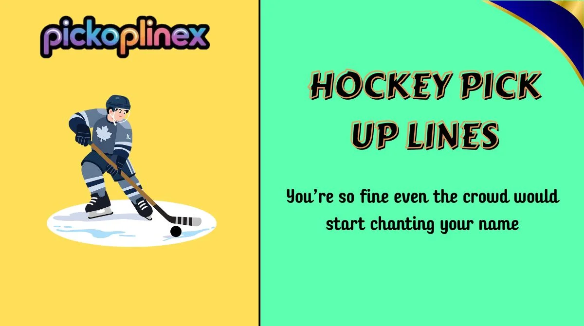 Hockey Pick Up Lines