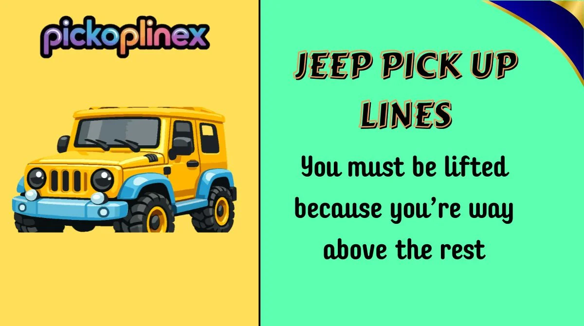 Jeep Pick Up Lines