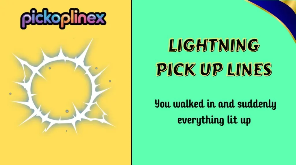 Lightning Pick Up Lines