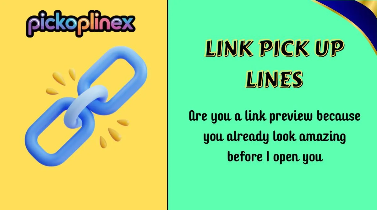 Link Pick Up Lines