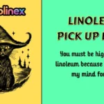 Linoleum Pick Up Lines