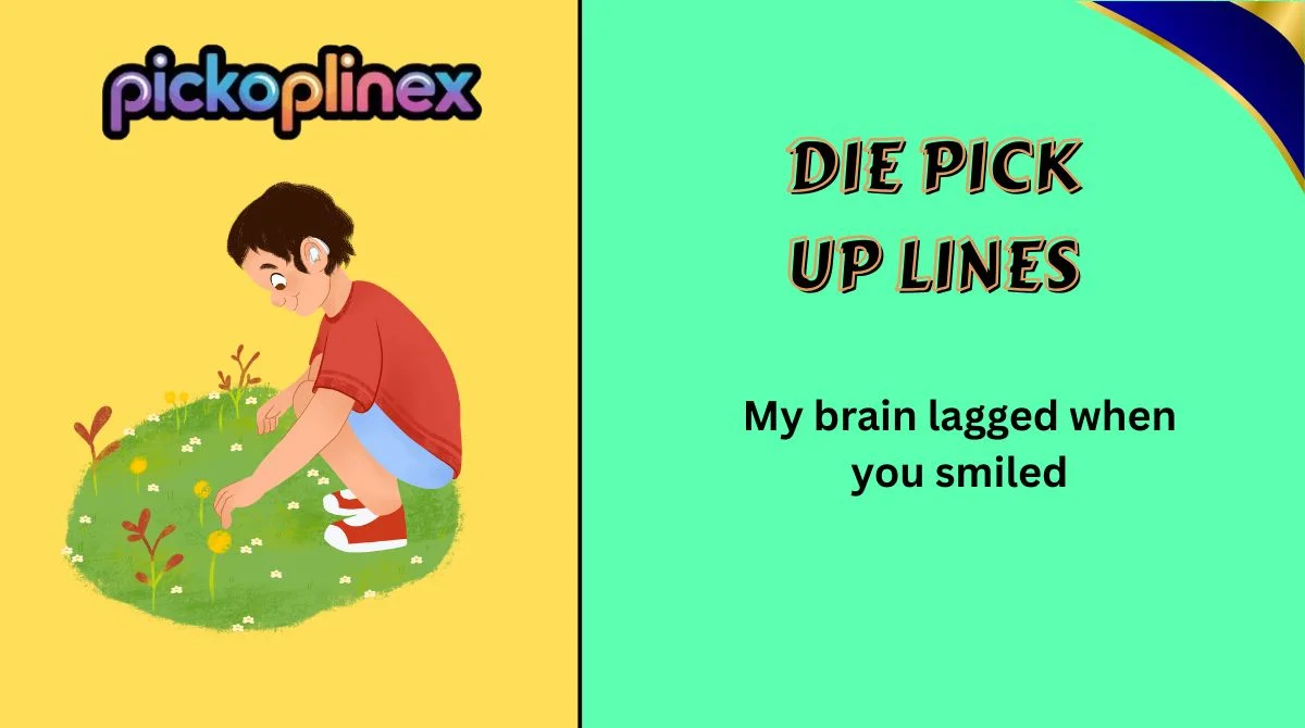 Die Pick Up Lines