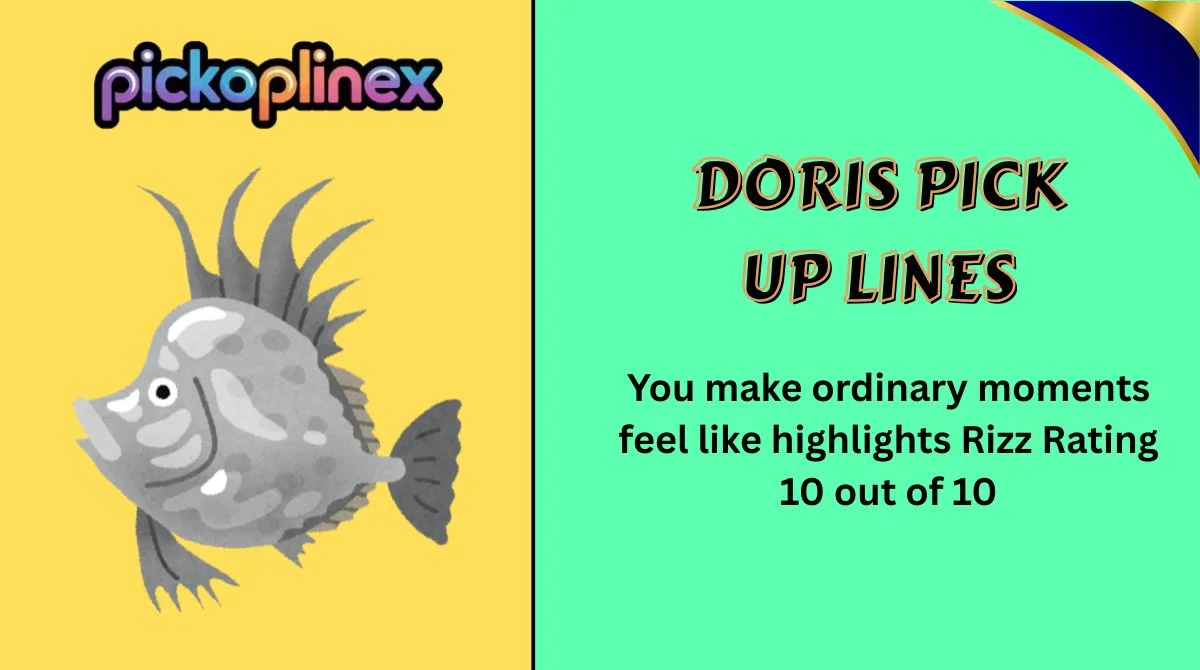 Doris Pick Up Lines