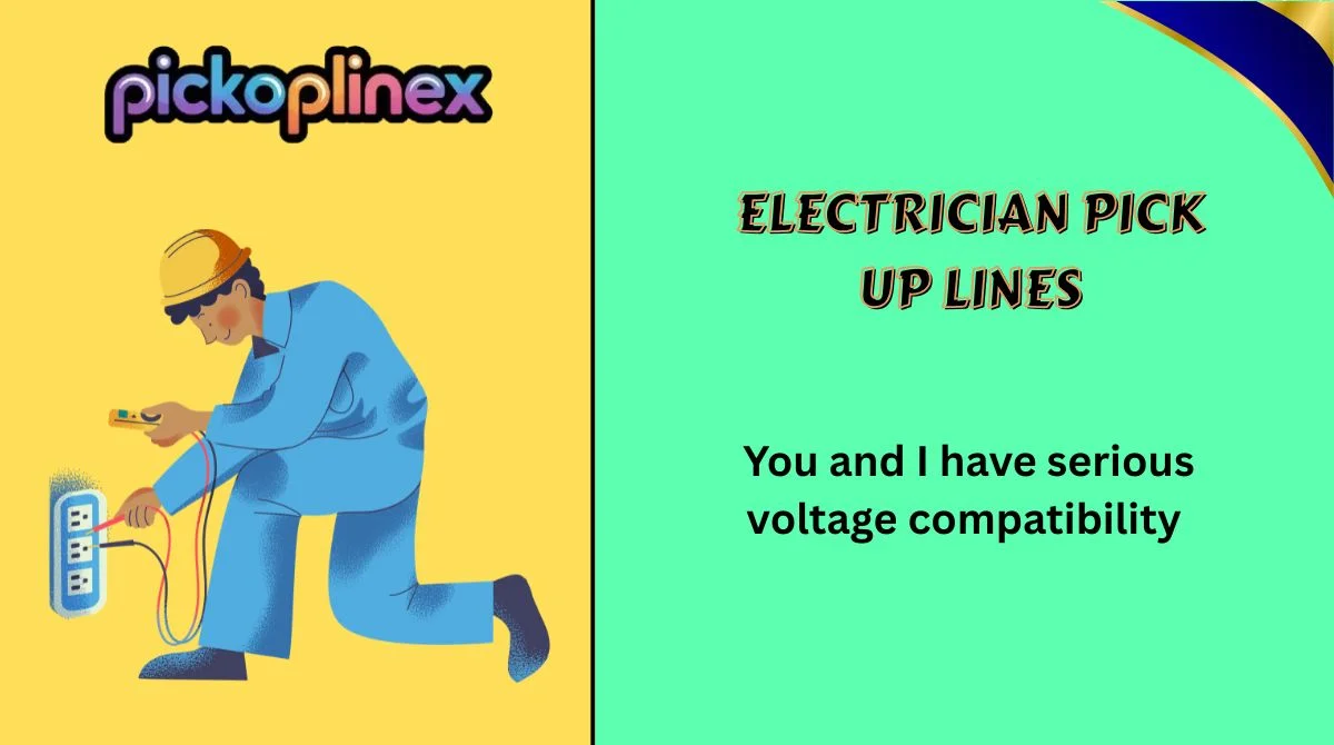 Electrician Pick Up Lines