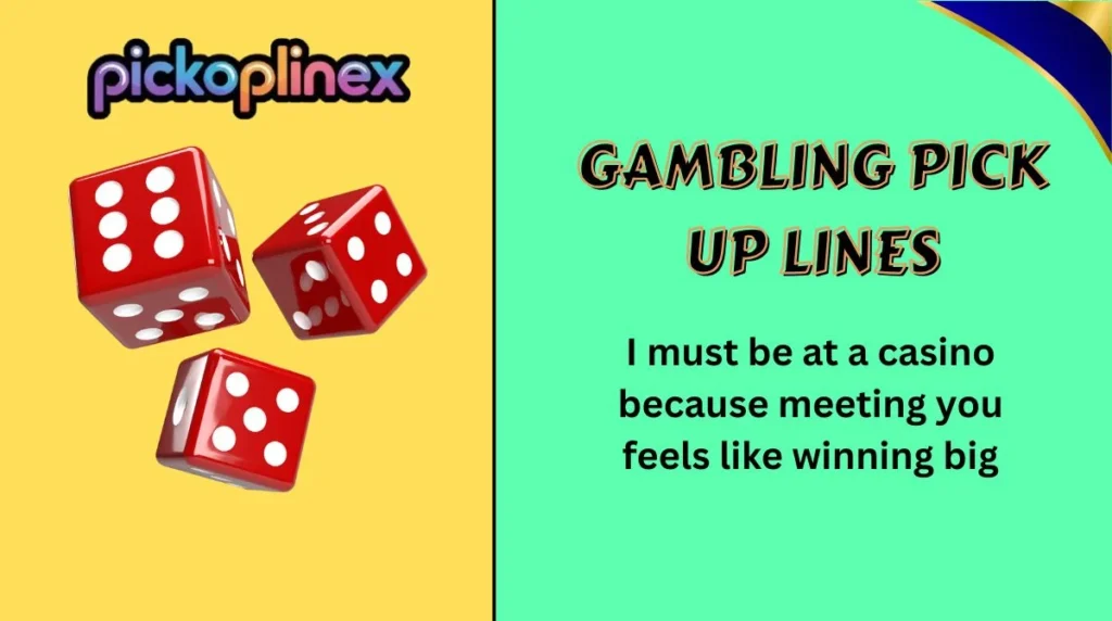 Gambling Pick Up Lines