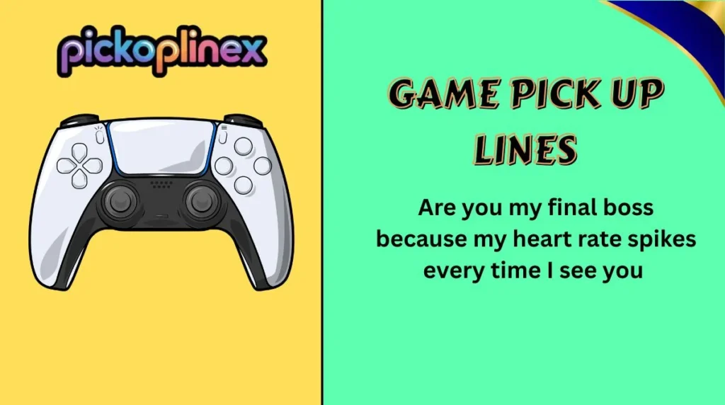 Game Pick Up Lines