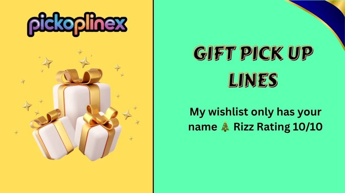 Gift Pick Up Lines