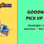 Goodnight Pick Up Lines