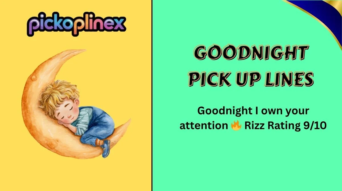 Goodnight Pick Up Lines